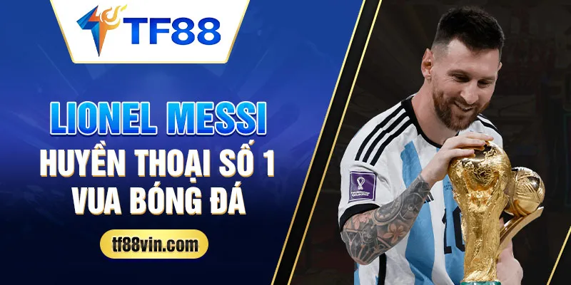 Giới thiệu đôi điều về Lionel Messi